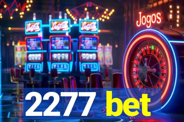 2277 bet